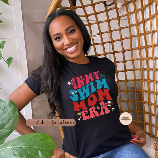 In my  Swim Mom Era, Swimming Gifts, Swimmer Shirt, Swim shirt Team Shirt, Black Proud Swim Mom,  Summer swim Shirts, Swim Mom Shirt